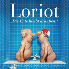 Loriot - Die Ente bleibt draußen! 13.03.2027 Westfalenhalle