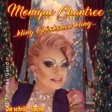 Monique Chantree - kling Glöckchen kling - Die schrill-freche Travestie-Show