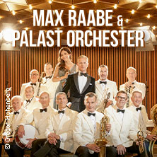 Max Raabe & Palast Orchester - Neues Programm 2027 28.04.2027 Konzerthaus Dortmund