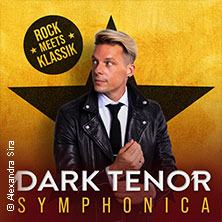 The Dark Tenor - Symphonica - Rock meets Klassik 02.11.2026 Westfalenhalle