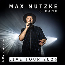 Max Mutzke - Live Tour 2026 31.10.2026 Tollhaus