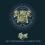 Delinquent Habits - El Ritmo: 30th Anniversary & Album Tour