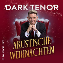 The Dark Tenor - Akustische Weihnachten 03.12.2026 Heilig-Kreuz-Kirche Gelsenkirchen