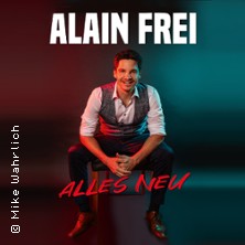 Alain Frei - Alles neu 20.11.2025 Maximilianpark