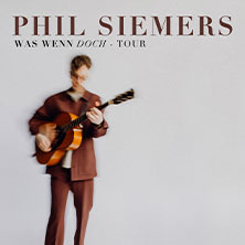 Phil Siemers - Was wenn doch - Tour 2025 21.11.2025 rocknpopmuseum