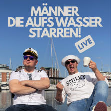 Männer, die aufs Wasser starren! 04.12.2025 Weststadthalle Essen