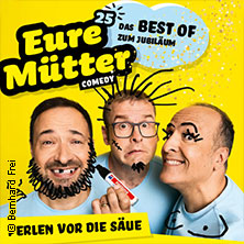 Eure Mütter - Perlen vor die Säue - Das Best Of zum Jubiläum 08.10.2026 Heilig-Kreuz-Kirche Gelsenkirchen
