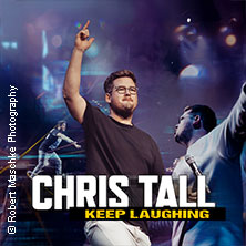 Chris Tall - Keep Laughing 22.05.2026 RuhrCongress Bochum