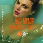 Just Taylor - One Night All Eras