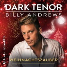 The Dark Tenor - Weihnachtszauber 07.12.2025 Heilig-Kreuz-Kirche Gelsenkirchen