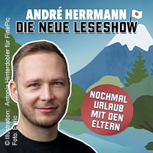 André Herrmann - Nochmal Urlaub mit den Eltern 13.02.2027 Fritz-Henßler-Haus