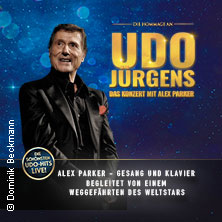 Die Hommage an Udo Jürgens - Das Konzert mit Alex Parker & special guest 13.01.2027 RUHRFESTSPIELHAUS