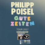 NFC-Album-Bundle | Philipp Poisel - Gute Zeiten Tour 2027 | im Artistshop