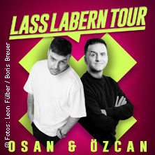 Osan & Özcan – „Lass Labern!“ Tour 08.11.2025 KAUE Gelsenkirchen