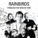 Rainbirds - Through The Web Of Time - 40 Years, One Voice