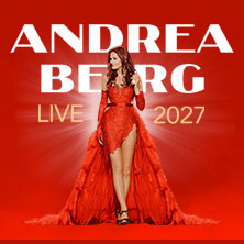 ANDREA BERG - LIVE 2027 09.10.2027 Westfalenhalle